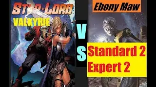 Marvel Champions, Star-Lord & Valkyrie vs Ebony Maw Standard 2/ Expert 2