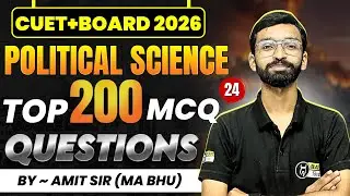 Top 200 MCQ Questions- 24 : CUET + Board 2026 Political Science Preparation | Amit Sir