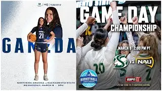 (1) Northern Arizona vs (3) Sacramento State | 2023 Big Sky Tournament: Championship | 3.8.23