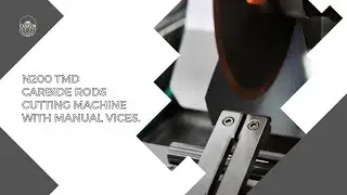 N200 TMD - CARBIDE RODS CUTTING MACHINE WITH MANUAL VICES.