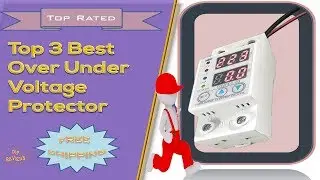 Top 3 Best Over Under Voltage Protector | High Voltage Protector