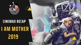 I Am Mother | 2019| Cinemax Recap