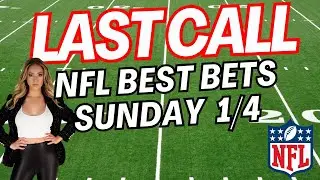 Last Call LIVE: NFL Week 18 Predictions, Picks & Best Bets | Sunday Morning Line Moves | 1/4