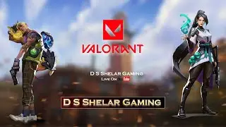 Vallorant Live D S Shelar Gaming