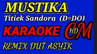 KARAOKE MUSTIKA   TITIEK SANDHORA, REMIX DUT ASYIK