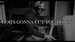 Johnny Cash - God's Gonna Cut You Down - Piano Cover