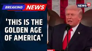 US News: President Donald Trump delivers State of the Union address in the House Of Chamber | News18