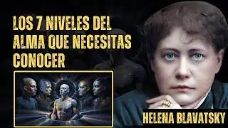 Nadie Te Hab&iacute;a Contado Esto: Los 7 Niveles del Alma Seg&uacute;n Blavatsky