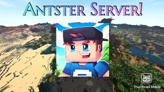 My First Day On Antster Server! :D
