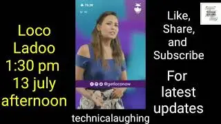 Loco ladoo 🔮🔮 laddoo 13 July 1:30 pm