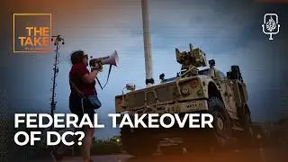 Why did Trump deploy the National Guard in Washington, DC? | The Take