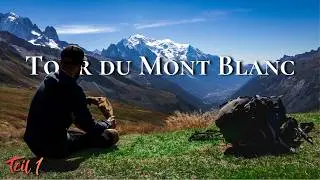 Einmal um den HÖCHSTEN Berg Europas! | Tour du Mont Blanc - Folge 1