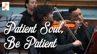 Patient Soul, Be Patient: An Anthem of Hope and Strength!