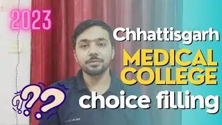 Chhattisgarh medical college choice filling 2023 || medical college preference order