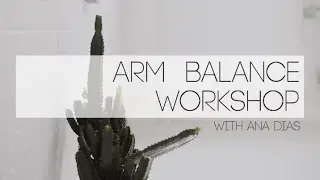 Arm Balance Workshop