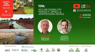 Live ILPF 94 - Keyline Design otimizando o uso da &aacute;gua, com Marcos Spinella, da Agropecu&aacute;ria Kehrle