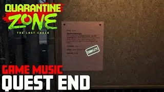 Quest End | Quarantine Zone The Last Check Game Music
