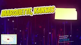 Marquette, Kansas ⭐️🌎 AMERICAN CITIES 🌎⭐️