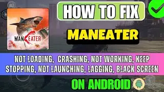 Исправлена ​​ошибка, из-за которой игра Maneater - Try & Buy не загружалась/постоянно зависала/не...