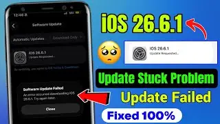 iOS 26.6.1 Update Requested Problem | iOS 26.6.1 Software Update Failed | iOS 26.6.1 Update Reque...