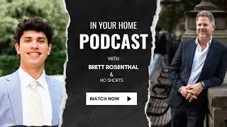 The In Your Home Podcast Season 2 Episode 2:   No Shorts Santiago Ortiz and Realtor Brett Rosenthal