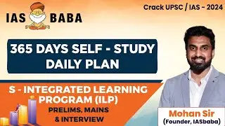 365 Days Self-Study DAILY PLAN - Crack UPSC IAS 2024 | Integrated Learning Program (S-ILP)