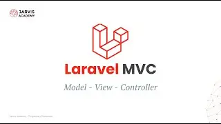 Laravel MVC - Pertemuan 6 Jarvis Academy | Batch 5