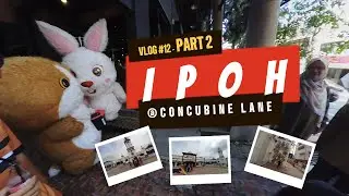 SEMUA KENA ANGKUT? CONCUBINE LANE IPOH.