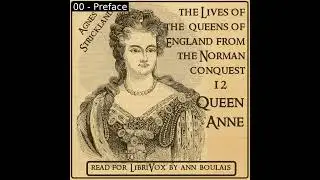 The Lives of the Queens of England Volume 12 by Agnes Strickland Part 1/3 | Full Audio Book