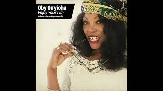 OBY ONYIOHA - ENJOY YOUR LIFE ( Juliaan 