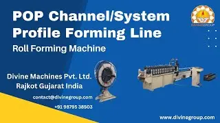 POP Channel / System Profile Forming | Roll Forming Machine | Divine Machines Pvt Ltd Manufacturer