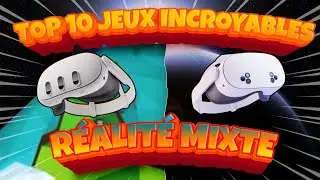 Les 10 des Meilleurs Jeux en Réalité Mixte que vous devez essayer !