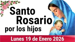 🌹 ROSARIO POR LOS HIJOS 🙏❤️⭐ Santo Rosario de Hoy 🌹 Lunes 19 de Enero de 2026