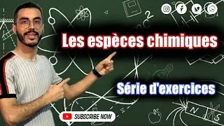 Tronc commun : Les espèces chimiques__ Série d'exercices