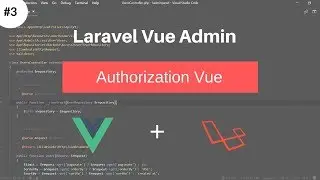 Authorization on frontend: #3 Vue Laravel Admin