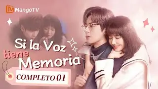 [ESP. SUB]Si la Voz tiene Memoria | Episodios 01Completos(if the Voice has Memory) | MangoTV Spanish