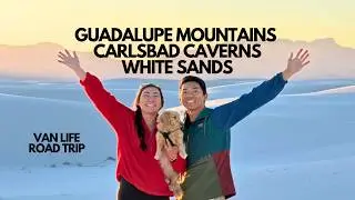 Van Life in Texas & New Mexico | Guadalupe Mountains, Carlsbad Caverns, White Sands National Parks