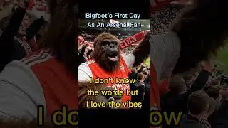 Bigfoot first day as an arsenal fan. #bigfoot #bigfootvlog #vlog #vloggerlife #yetivlog #yeti #afc