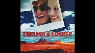 Thelma & Louise - Going To Mexico