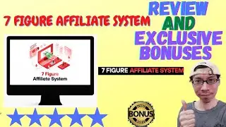 🔥7 Figure Affiliate System Review And Bonuses🔥 Buy 7 Figure Affiliate System With Exclusive Bonuses