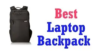 BEST LAPTOP BACKPACKS 2019