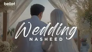Wedding Nasheed | Belief Tune