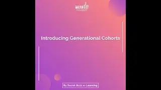 Social Buzz e-Learning: Introducing Generational Cohorts