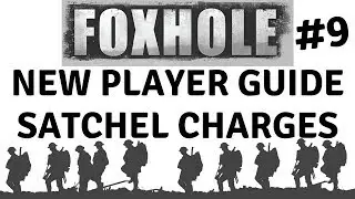Foxhole Basics: Satchel Charges