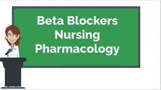 Beta Blockers Nursing Pharmacology NCLEX Review