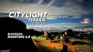 AUNTYLA NATURE CAMP | CITYLIGHT TERBAIK | CIJERUK BOGOR | BLACKDOG SHANTING 6.8
