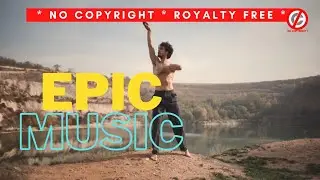 NO COPYRIGHT | Royalty Free Music: Epic Music Epic Video Background  [2021]