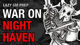 Война в Найтхейвене &ndash; Shadowdark Gloaming Session 34 Lazy GM Prep