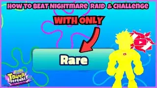 [THE BEST GUIDE] How to Beat Nightmare Raid & Challenge [RARE ONLY UNITS] [SpongeBob Tower Defense]