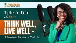Think Well, Live Well: 7 Powerful Mindsets That Heal